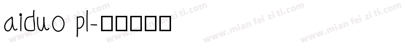 aiduo pl字体转换